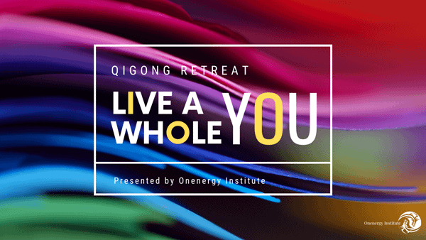 Live A Whole You qigong retreat