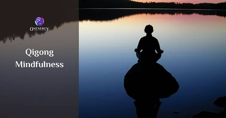 How To Tell Qigong Mindfulness Or Consciousness